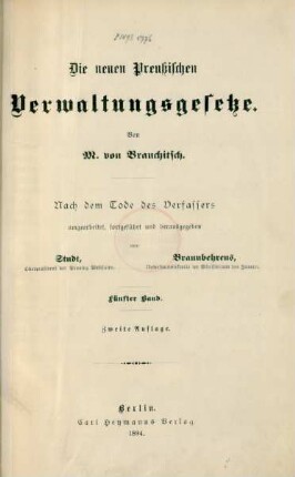Bd. 5: Die neuen preußischen Verwaltungsgesetze