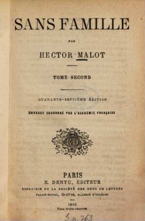 Sans Famille : Par Hector Malot. Ouvrage couronné par l'Académie française, 2