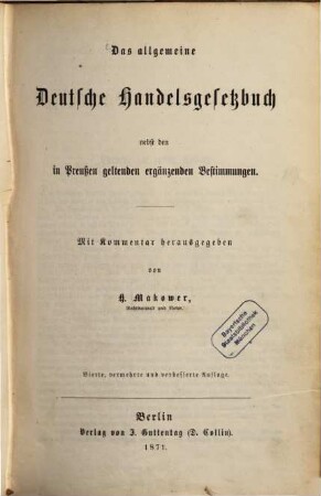 Das allgemeine Deutsche Handelsgesetzbuch nebst dem Preußischen Einführungsgesetze vom 24. Juni 1861 und der Instruktion von 12. Dezember 1861 : Für den praktischen Gebrauch aus den Quellen