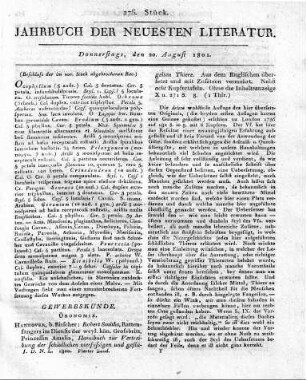 [Fortsetzung:] Berlin, b. Nauk: Caroli a Linné species plantarum, exhibentes plantas rite cognitas ad genera relatas cum differentiis specificis, nominibus trivialibus, synonymis selectis, locis natalibus secundum systema sexuale digestus. Editio quarta, post Reichardianam quinta, adjectis vegetabilibus hucusque cognitis curante Car. Ludov. Willdenow. Tom. III. p. I. 847 S. 8.