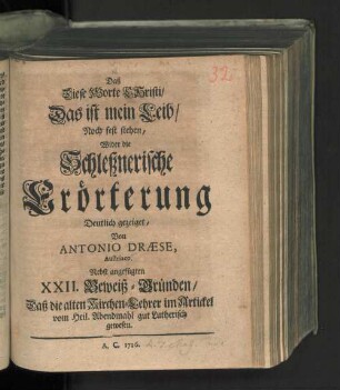 Daß Diese Worte Christi/ Das ist mein Leib/ Noch fest stehen/ Wider die Schleßnerische Erörterung Deutlich gezeiget/