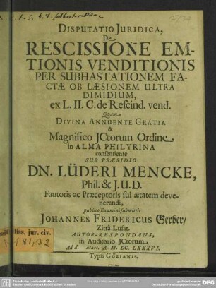 Disputatio iuridica, de rescissione emptionis venditionis per subhastationem factae ob laesionem ultra dimidium : ex L.II.C. de Rescind. vend.