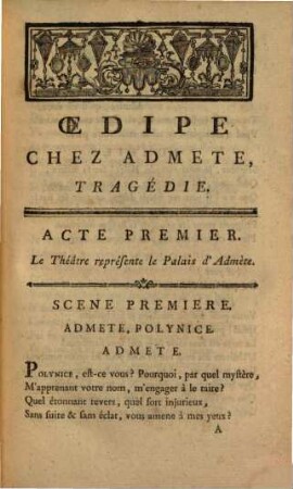 Oedipe Chez Admete : Tragédie ; Représentée, pour la premiere fois, par les Comédiens François ordinaires du Roi, le Vendredi 4 Décembre 1778