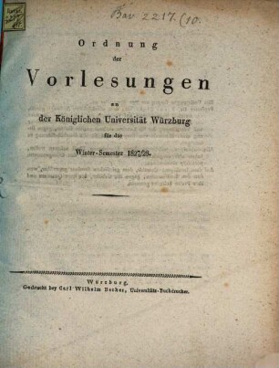 Ordnung der Vorlesungen an der Königlichen Universität Würzburg. 1827/28. WS.