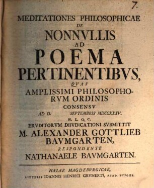 Meditationes Philosophicae De Nonnvllis Ad Poema Pertinentibvs : Qvas Amplissimi Philosophorvm Ordinis Consensv Ad D. Septembris MDCCXXXV.