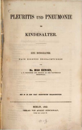 Pleuritis und Pneumonie im Kindesalter : Eine Monographie nach eigenen Beobachtungen. Mit 28 in den Text gedruckten Holzschnitten