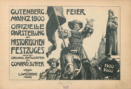 Gutenberg-Feier Mainz 1900 : offizielle Darstellung des historischen Festzuges