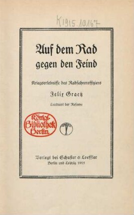 Auf dem Rad gegen den Feind : Kriegserlebnisse des Radfahreroffiziers