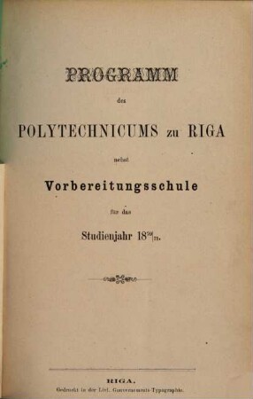 Programm der Polytechnischen Schule zu Riga : für das Studienjahr ..., 1870/71