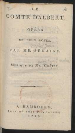 Le Comte D'Albert : Opéra En Deux Actes, Par Mr. Sedaine.