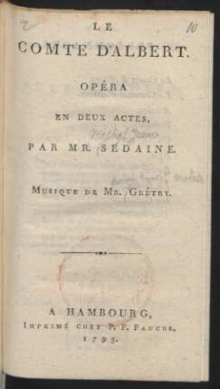 Le Comte D'Albert : Opéra En Deux Actes, Par Mr. Sedaine.