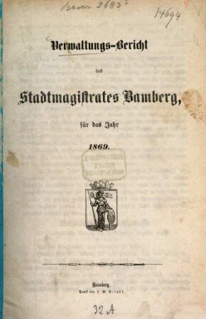 Verwaltungs-Bericht des Stadtmagistrates Bamberg : für d. Jahr ... 1869