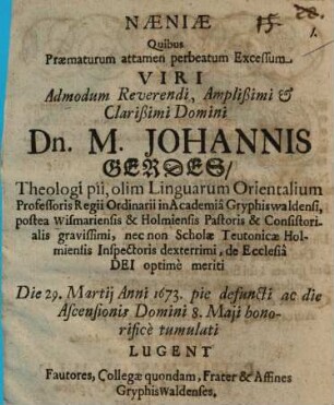 Naeniae quibus praematurum ... excessum Johannis Gerdes theologi pii ... lugent fautores, collegae ...