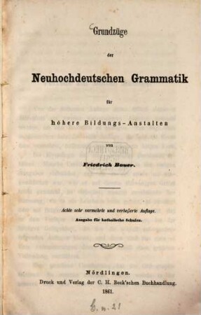 Grundzüge der neuhochdeutschen Grammatik für höhere Bildungs-Anstalten
