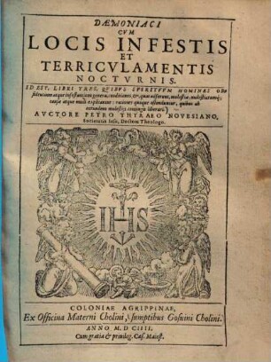 Daemoniaci cum locis infestis et terriculamentis nocturnis ...