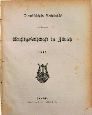 Neujahrstück der Allgemeinen Musik-Gesellschaft in Zürich, 63. 1875