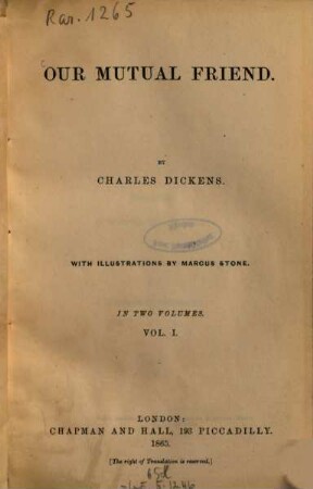 Our mutual Friend : By Charles Dickens. With illustrations by Marcus Stone. In two volumes, 1