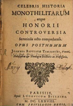 Celebris historia monothelitarum atque Honorii controversia scrutiniis octo comprehensa