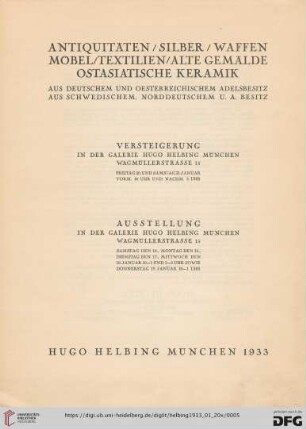 Antiquitäten, Silber, Waffen, Möbel, Textilien, alte Gemälde, ostasiatische Keramik : aus deutschem und oesterreichischem Adelsbesitz, aus schwedischem, norddeutschem u.a. Besitz; Versteigerung in der Galerie Hugo Helbing München: Freitag 20. und Samstag 21 Januar