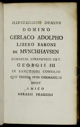 Illustrissimo Domino Domino Gerlaco Adolpho Libero Baroni de Munchhausen[...]