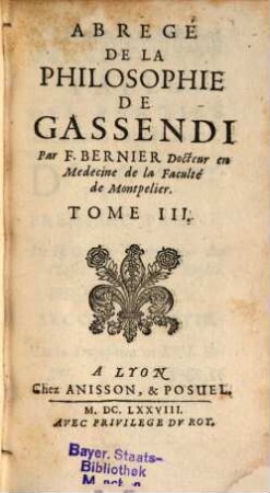 Abregé De La Philosophie De Gassendi : En VIII. Tomes. 3