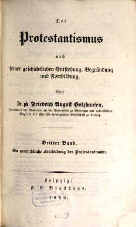 Der Protestantismus nach seiner geschichtlichen Entstehung, Begründung und Fortbildung, 3. Die geschichtliche Fortbildung des Protestantismus