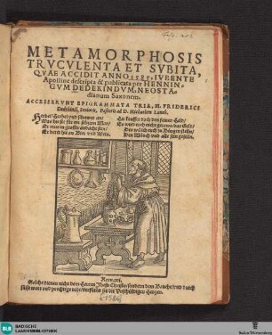 METAMORPHOSIS TRVCVTLENTA ET SVBITA : QVAE ACCIDIT ANNO 1585, IVBENTE Apolline descripta & publicata