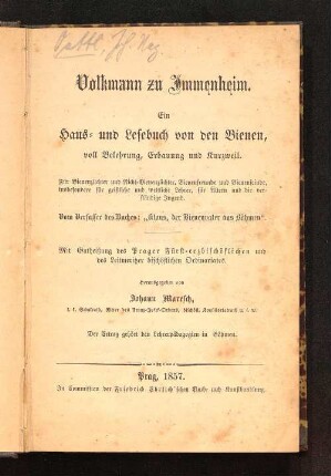Volkmann zu Immenheim : ein katholisches Haus- und Lesebuch von den Bienen, voll Belehrung, Erbauung und Kurzweil ; für Bienenzüchter und Nicht-Bienenzüchter, ...