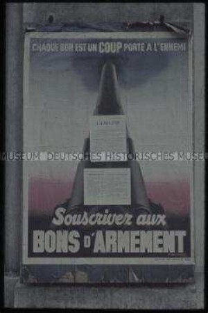 Foto eines französischen Propagandaplakates mit der Aufforderung, Kriegsanleihen zu zeichnen
