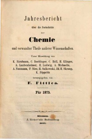 Jahresbericht über die Fortschritte der Chemie und verwandter Teile anderer Wissenschaften. 1875,1 (1877)