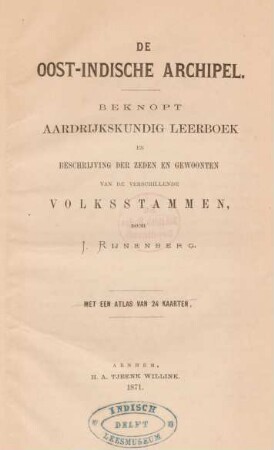 De Oost-Indische Archipel : beknopt aardrijkskundig leerboek en beschrijving der zeden en gewoonten van de verschillende volksstammen
