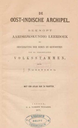 De Oost-Indische Archipel : beknopt aardrijkskundig leerboek en beschrijving der zeden en gewoonten van de verschillende volksstammen