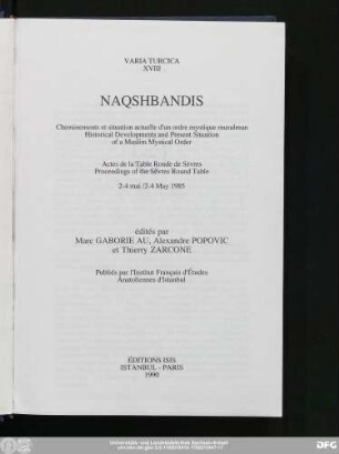 Naqshbandis : cheminements et situation actuelle d'un ordre mystique musulman : actes de la Table ronde de Sèvres : 2-4 mai 1985