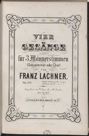 Vier Gesänge für 3 Männerstimmen : (Solostimmen oder Chor) ; op. 141