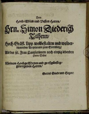 Dem Hoch-Edlen und Vesten Herrn/ Hrn. Simon Diederich Tilhenn [...]