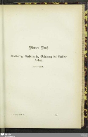 Viertes Buch. Auswärtige Verhältnisse, Gründung der Landeskirchen. 1521 - 1528