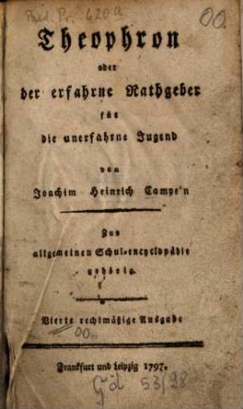 Theophron oder der erfahrne Rathgeber für die unerfahrne Jugend : zur allg. Schulencyclopädie gehörig