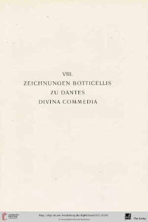 VIII. Zeichnungen Botticellis zu Dantes Divina Commedia