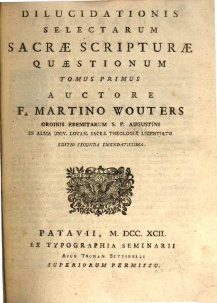 Dilucidationis Selectarum Sacrae Scripturae Quaestionum Tomus ..., 1