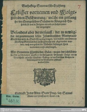 Warhafftige summarische Erzehlung etlicher Vornemen und Wolgegründten Beschwerung, welche ein zeitlang her den evang. Ständen im Kgr. Böheimb vorgangen ...