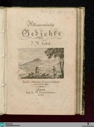 Allemannische Gedichte : [für Freunde ländlicher Natur und Sitten]