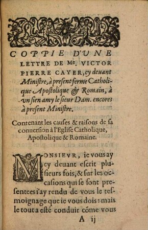 Copie d'une lettre de Maistre Victor Pierre Cayer cy devant Ministre, à present ferme Catholique Apostolique & Romain ...