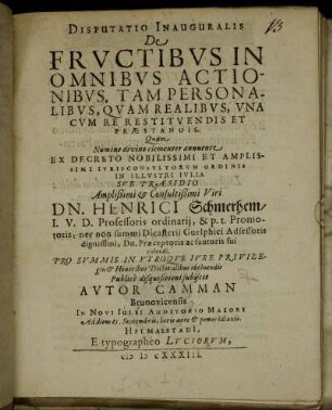 Disoutatio Inauguralis De Fructibus In Omnibus Actionibus, Tam Personalibus, Quam Realibus, Una Cum Re Restituendis Et Praestandis
