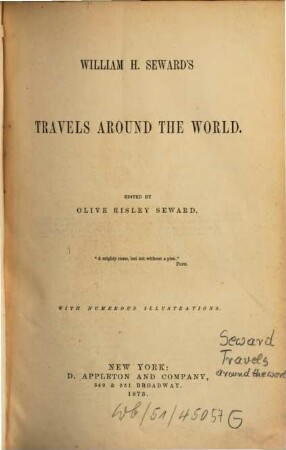 William H. Sewards Travels around the World : Edited by Olive Risley Seward. With numerous Illustrations