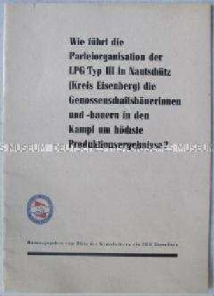 Propagandaschrift der LPG Nauschütz für die Erhöhung der Agrarproduktion