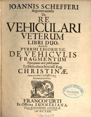 Joannis Schefferi ... De re vehiculari veterum libri duo