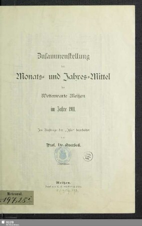 1911: Zusammenstellung der Monats- und Jahres-Mittel der Wetterwarte Meißen : im Jahre ...