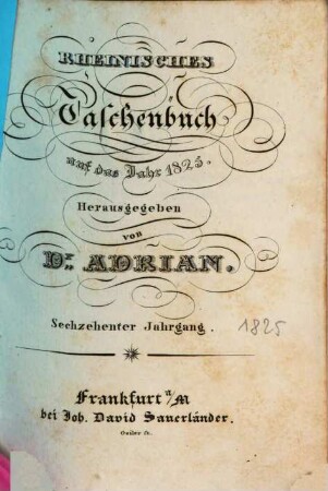 Rheinisches Taschenbuch auf das Jahr .... 16. 1825