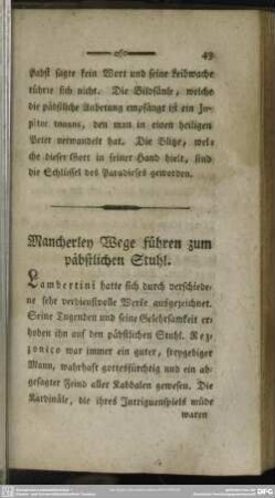 Mancherley Wege führen zum päbstlichen Stuhl