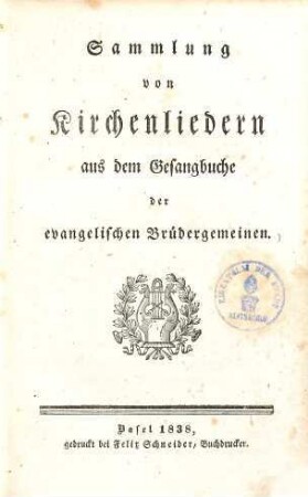 Sammlung von Kirchenliedern aus dem Gesangbuche der evangelischen Brüdergemeinen